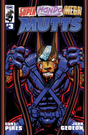 Super Mondo Mega Mutts #3 Cvr a Juan Gedeon, Oni Press 2026