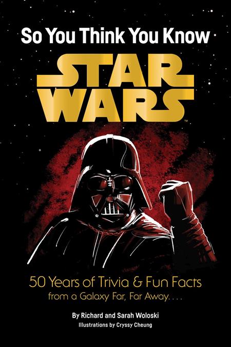 Star Wars So You Think You Know Star Wars Tp 50 Years of Trivia and Fun Facts From a Galaxy Far Far Away Standard