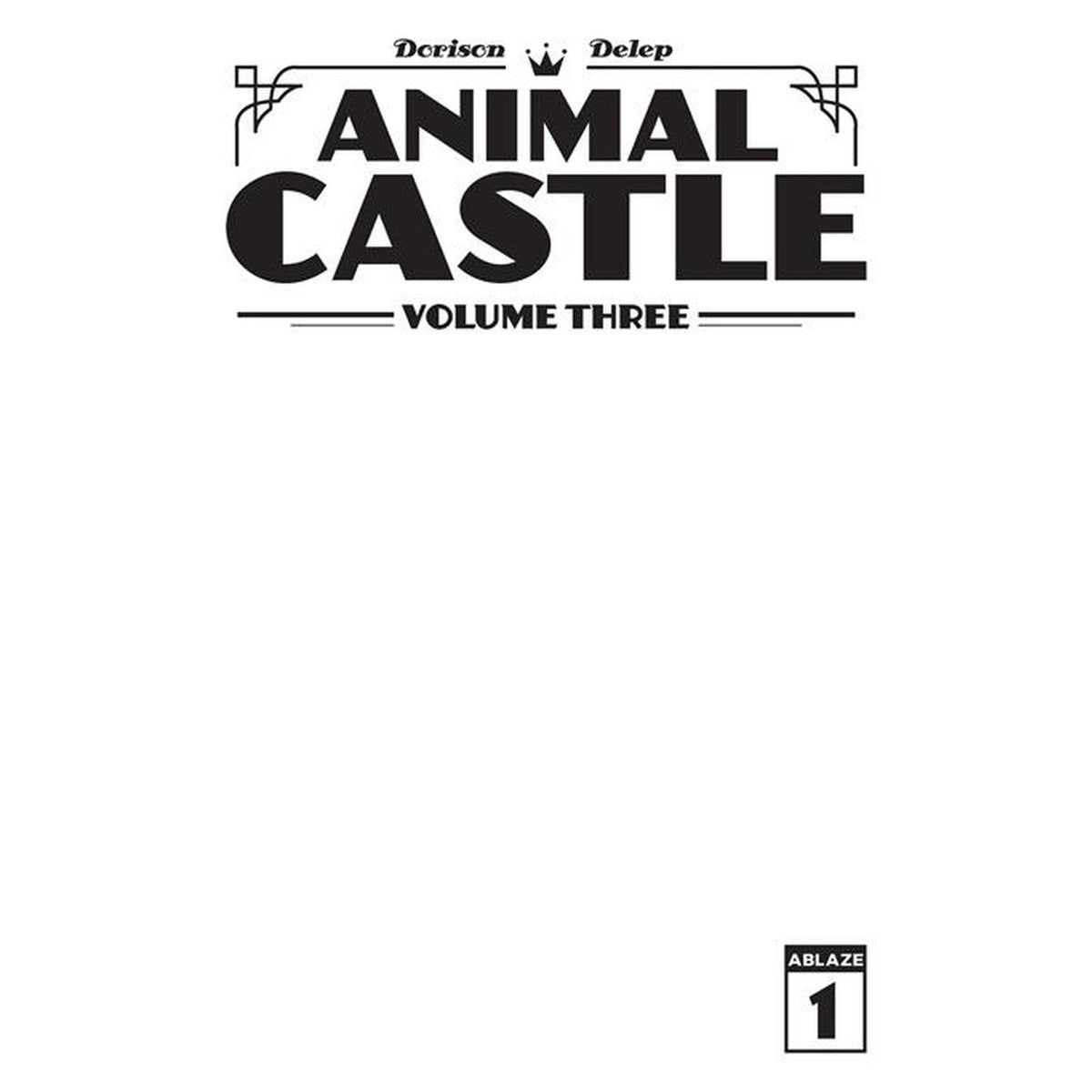 Animal Castle Vol 3 #1 (OF 3) — Cover A (Felix Delep) — PREORDER Cover B (Blank Sketch)