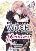 Legendary Witch Is Reborn As an Oppressed Princess Tp Vol 01 Standard