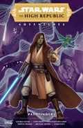 Star Wars: The High Republic Adventures--Pathfinders — PREORDER Trade Paperback