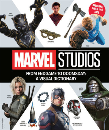 From Endgame to Doomsday: A Marvel Studios Visual Dictionary: Avengers, Allies, and Foes Standard