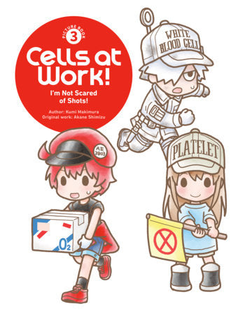 Cells at Work! Picture Book 3: I'm Not Scared of Shots! Standard