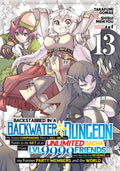 Backstabbed in a Backwater Dungeon: My Party Tried to Kill Me, But Thanks to an Infinite Gacha I Got LVL 9999 Friends and Am Out For Revenge (Manga) Vol. 13 Standard