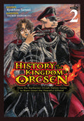 History of the Kingdom of Orcsen: How the Barbarian Orcish Nation Came to Burn Down the Peaceful Elfland (Light Novel) Vol. 2 Standard