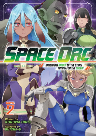 Space Orc: Barbarian Raider of the Stars, Aiming for the Queen! (Light Novel) Vol. 2 Standard