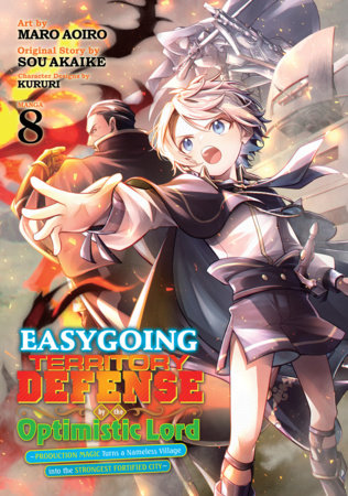 Easygoing Territory Defense by the Optimistic Lord: Production Magic Turns a Nameless Village into the Strongest Fortified City (Manga) Vol. 8 Standard