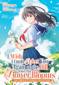 I Wish I Could Meet You Again on the Hill Where That Flower Blooms (Manga) (Omnibus) Standard