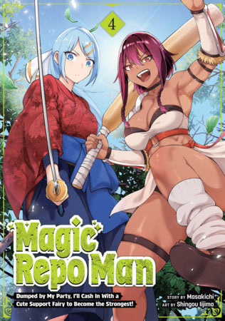 Magic Repo Man: Dumped by My Party, I'll Cash In With a Cute Support Fairy to Become the Strongest! Vol. 4 Standard